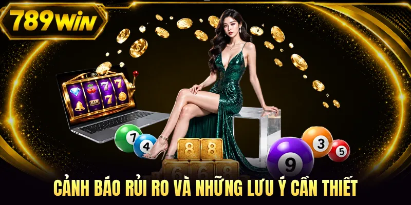 Cảnh báo rủi ro và những lưu ý cần thiết